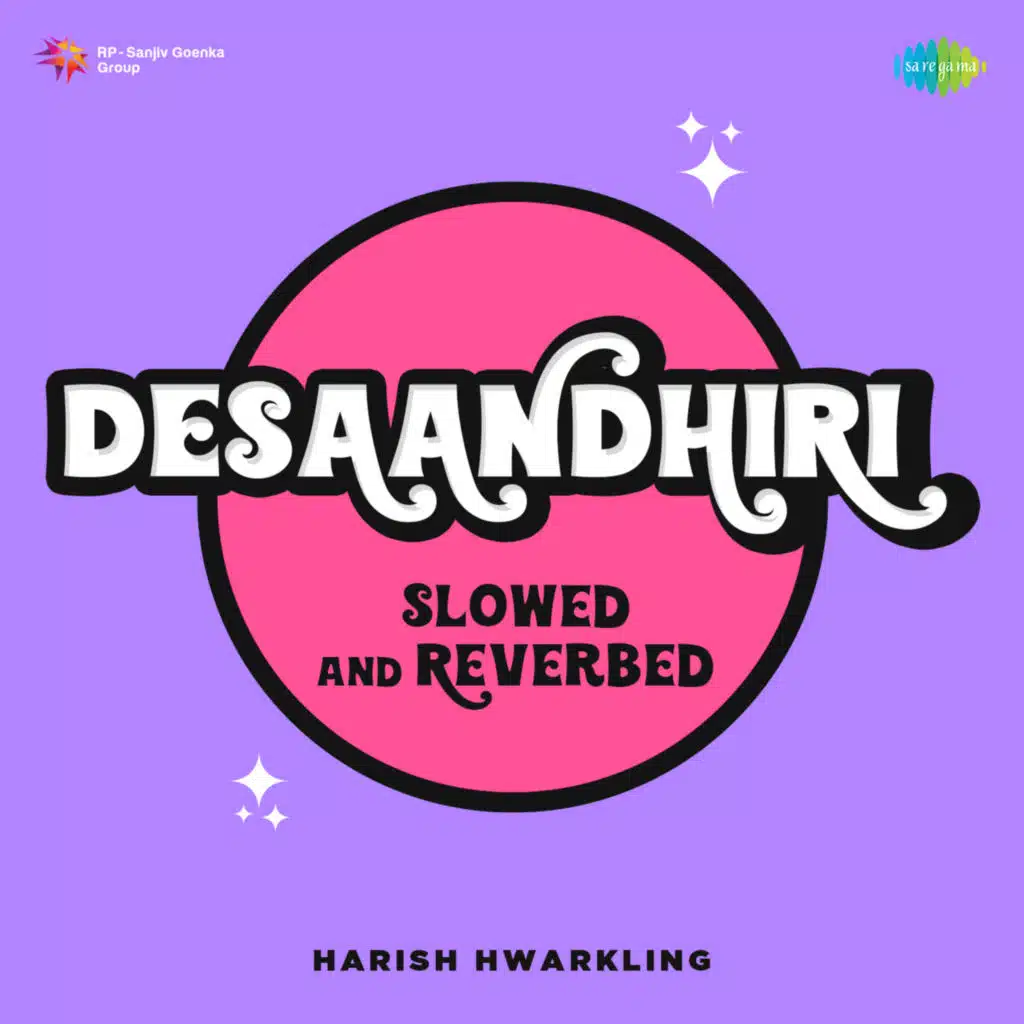 Desaandhiri (From "Gypsy") (Slowed and Reverbed) [feat. Harish Hwarkling]