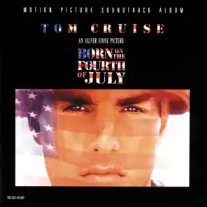 Born On The Fourth Of July (Original Motion Picture Soundtrack)