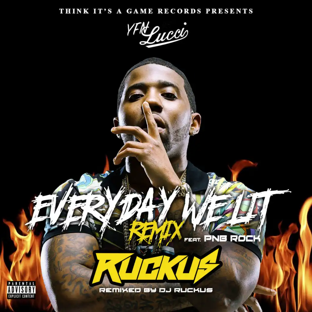 Everyday We Lit (feat. PnB Rock) (DJ Ruckus Remix)
