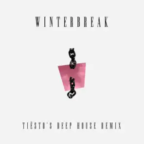 Winterbreak (Tiësto's Deep House Remix)