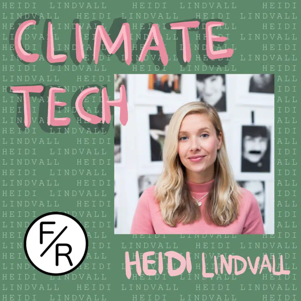 Climate tech in Europe and US. By Heidi Lindvall
