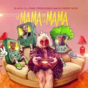 La Mamá de la Mamá (feat. Chael Produciendo)