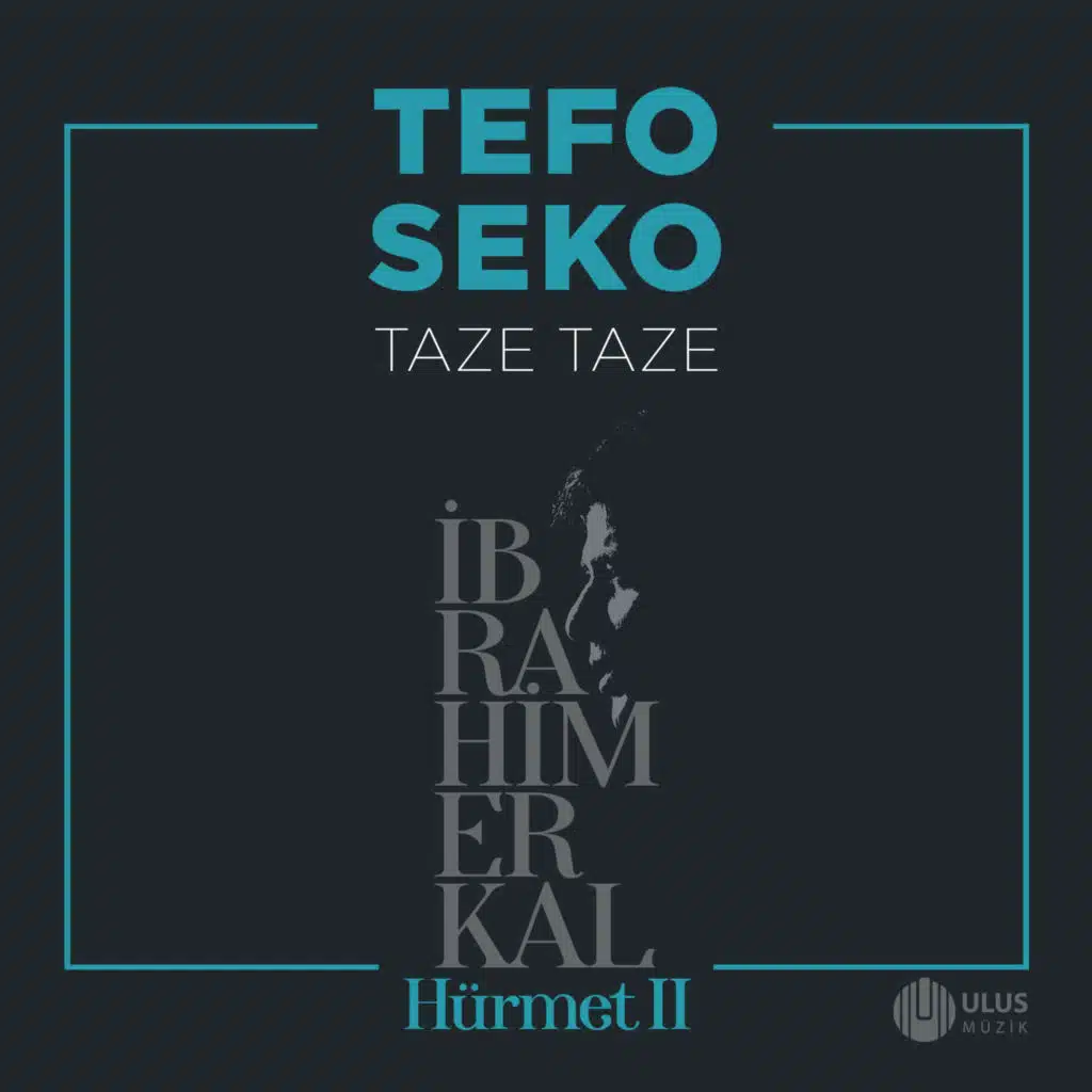 Taze Taze (İbrahim Erkal Hürmet 2)