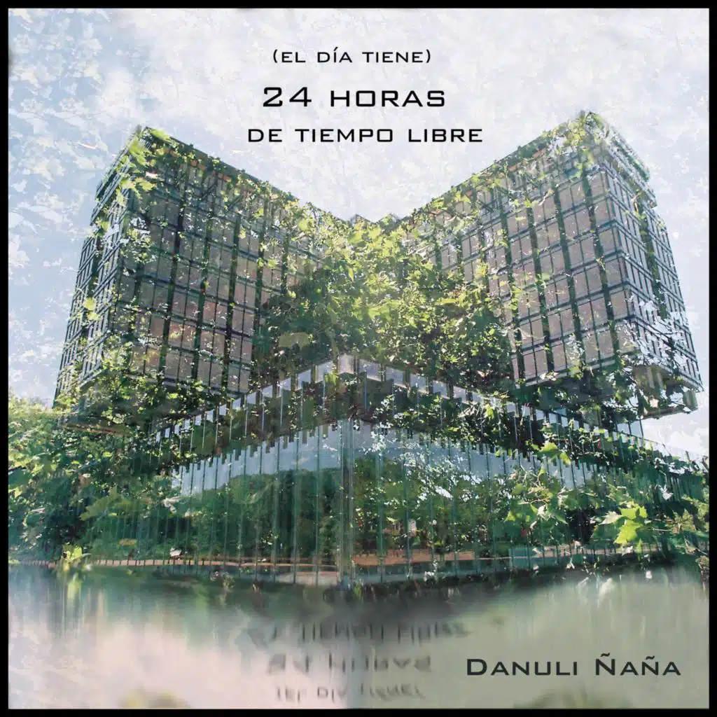 (el día tiene) 24 horas de tiempo libre