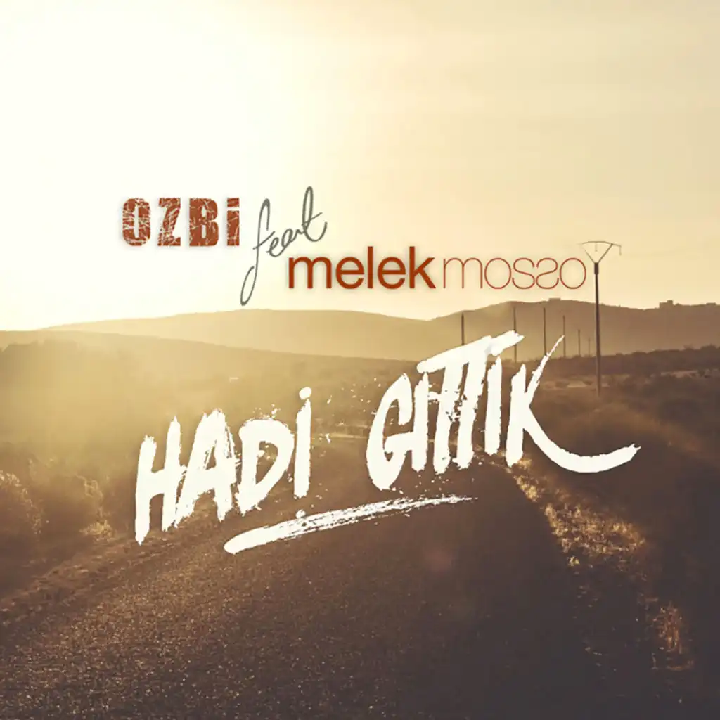 Hadi Gittik (feat. Melek Mosso)