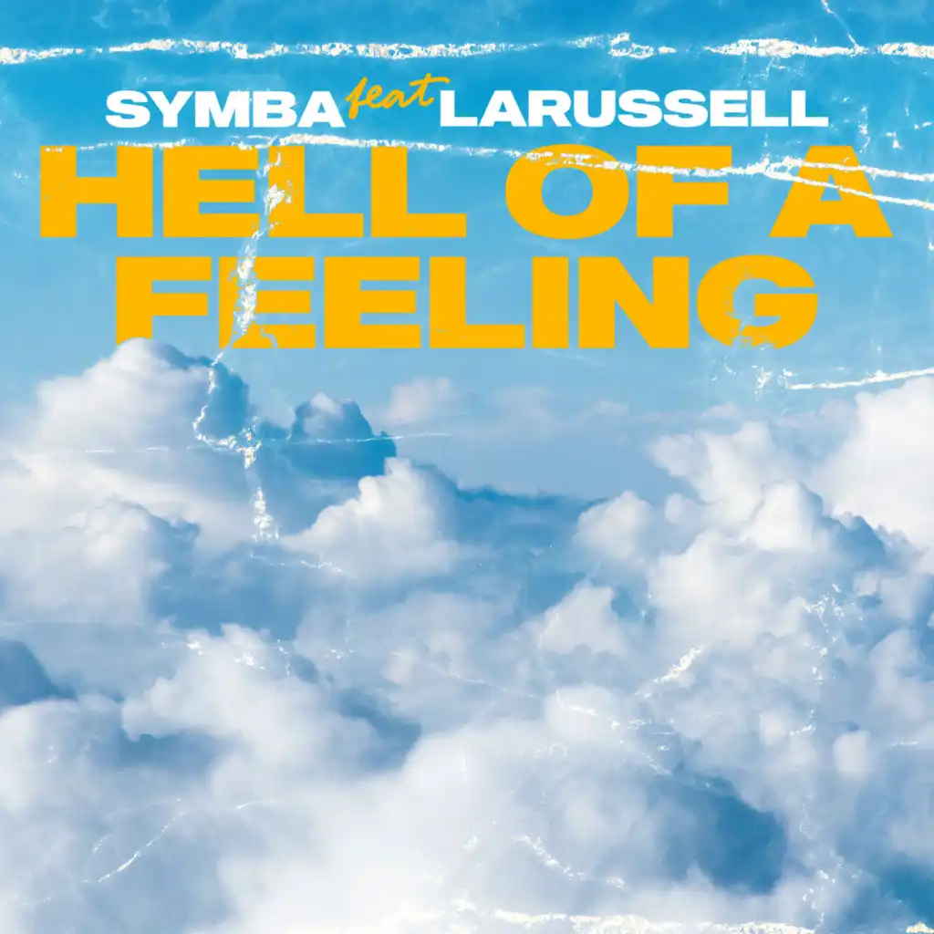 Hell Of A Feeling (feat. LaRussell)