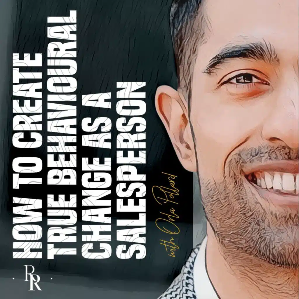 [EP.75] How to Create True Behavioural Change as a Salesperson with Orla Pollard of Paddle