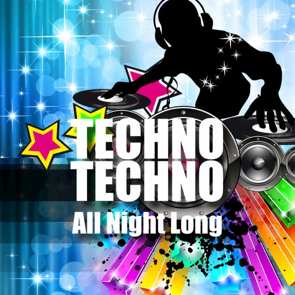 Techno Techno All Night Long