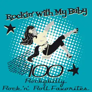 Rockin´ With My Baby (100 Rockabilly & Rock ´n´ Roll Favorites)