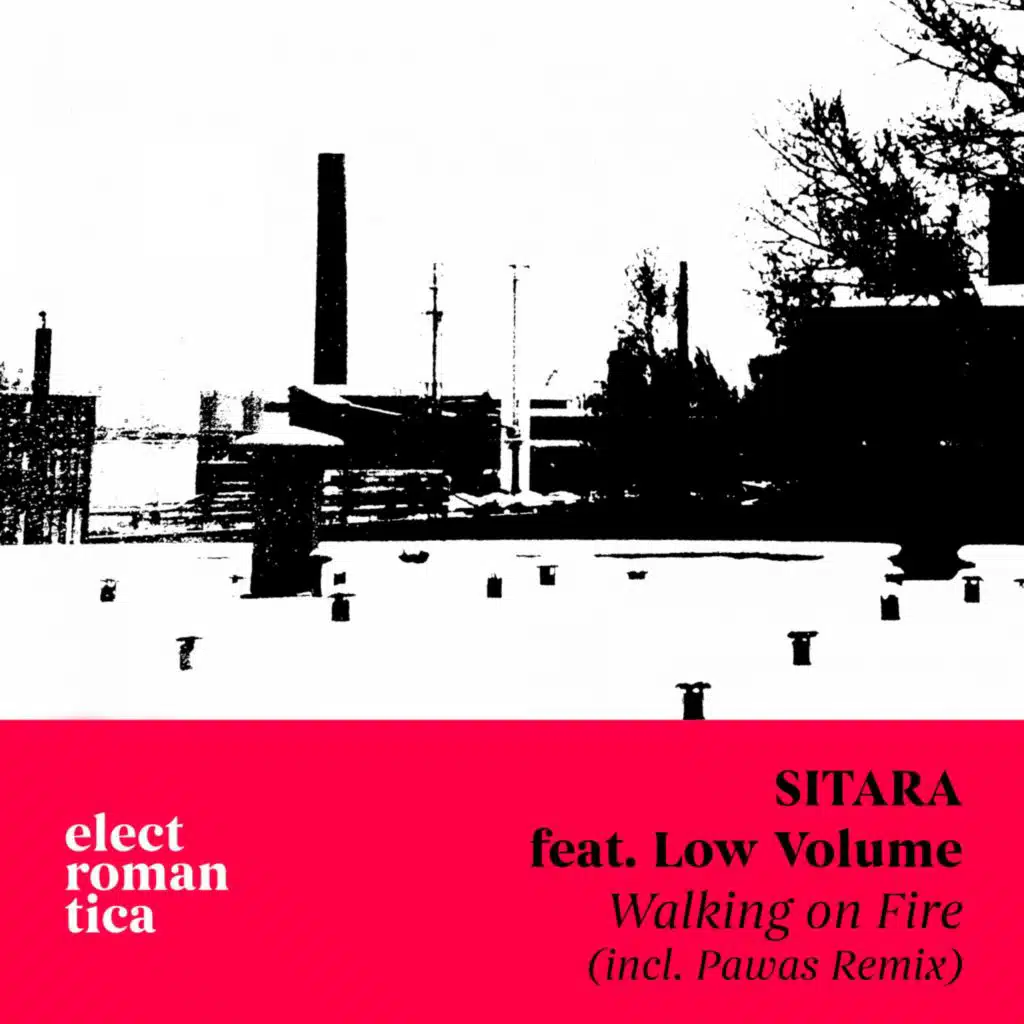 Walking On Fire (Incl. Pawas Remix) [feat. Low Volume]