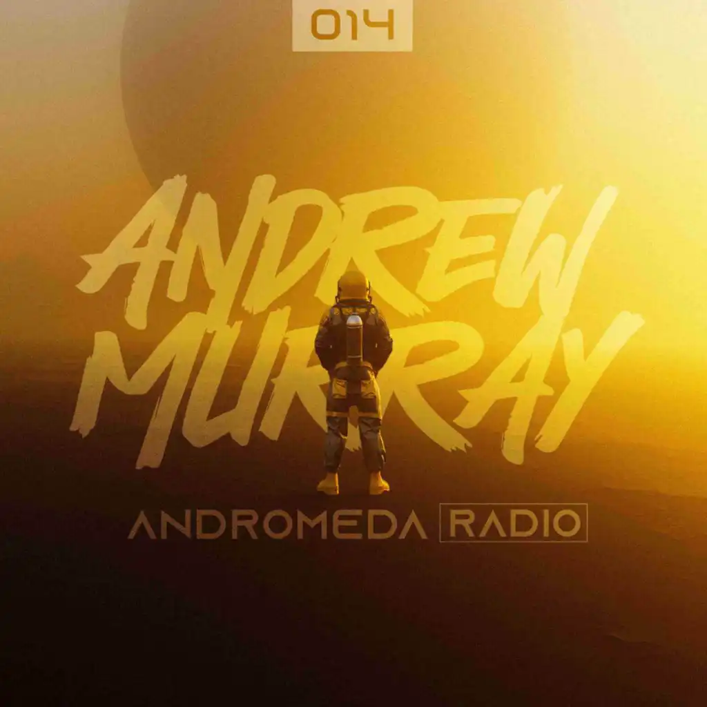 Andrew Murray Presents Andromeda Radio | 014