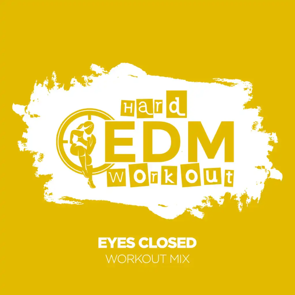 Eyes Closed (Instrumental Workout Mix 140 bpm)