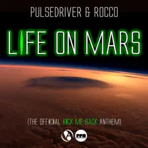 Life on Mars (Official Kick Me Back Anthem) (Rave Mix)