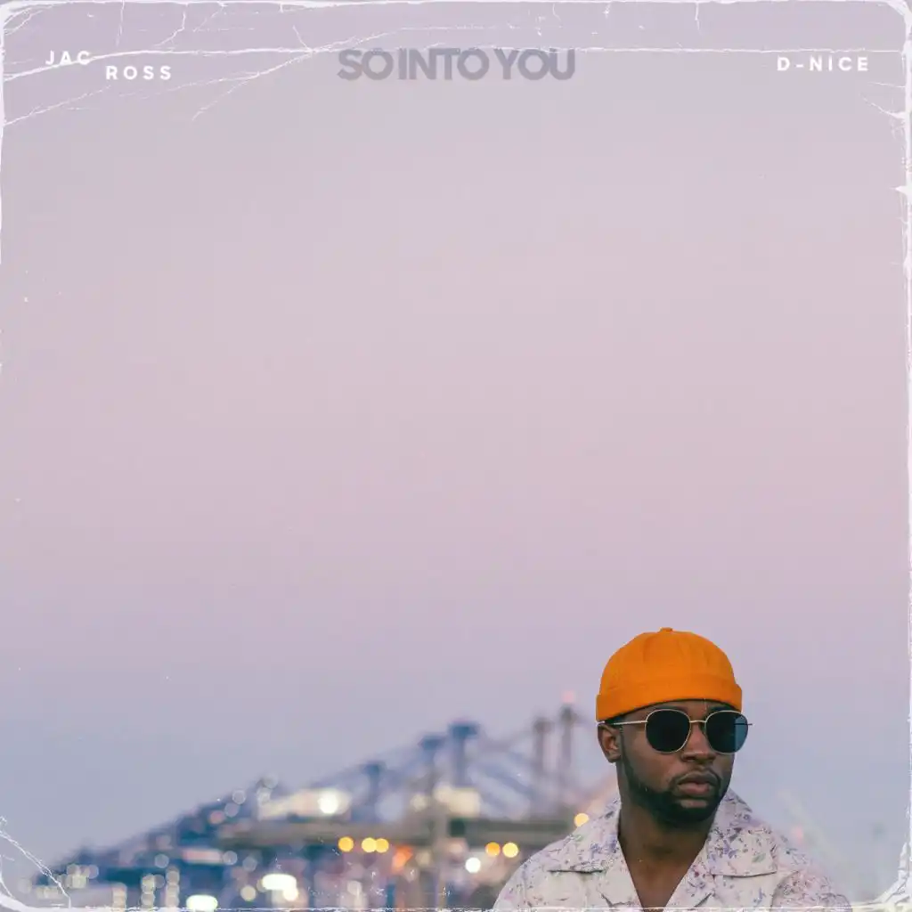 So Into You (feat. D-Nice) [Midnight Mix]