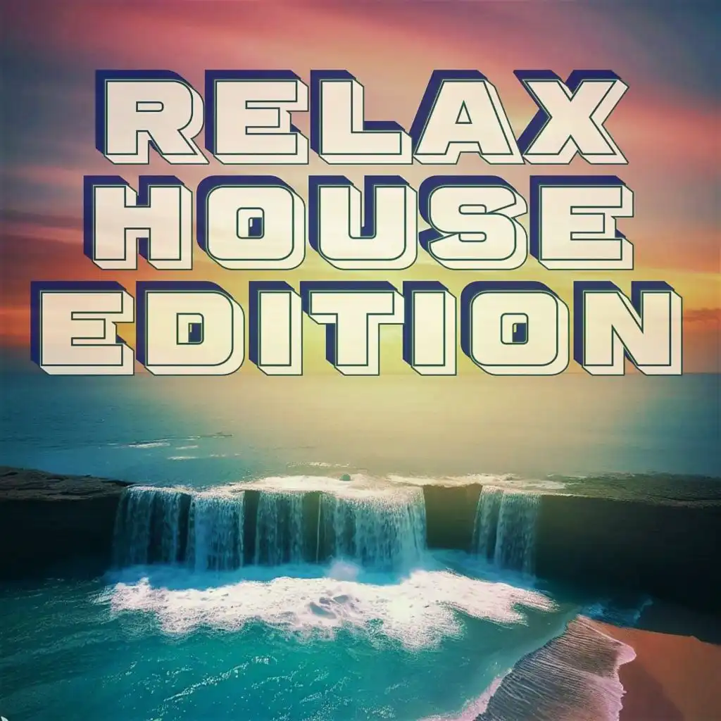 Relax House Edition