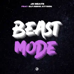 Beast Mode (feat. Elf, Nisho & Ktyson)