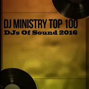 DJ Ministry Top 100 DJs of Sound 2016
