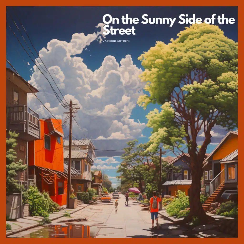 On the Sunny Side of the Street