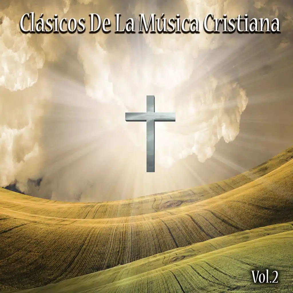 Clásicos de la Música Cristiana, Vol. 2