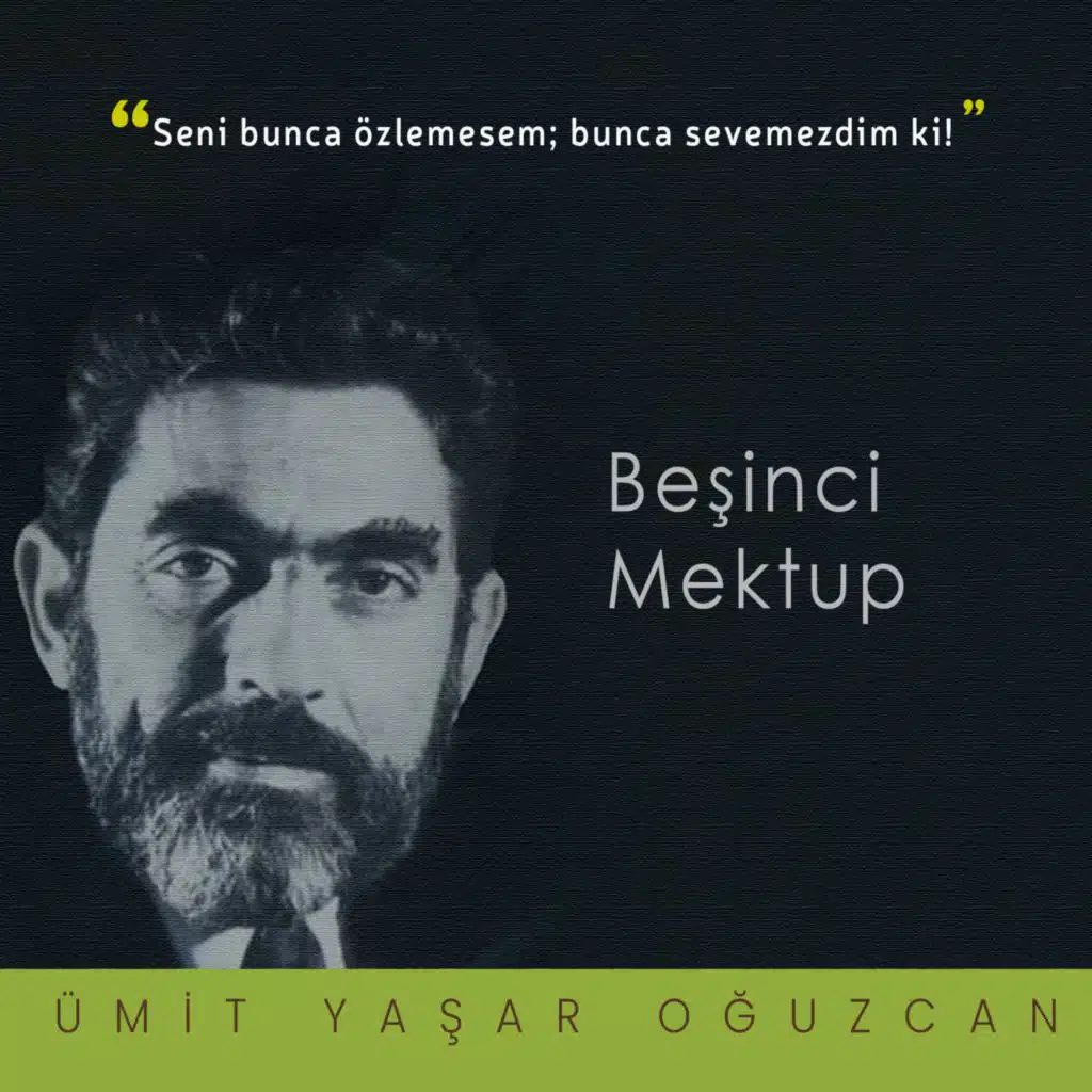 Beşinci Mektup • Ümit Yaşar Oğuzcan
