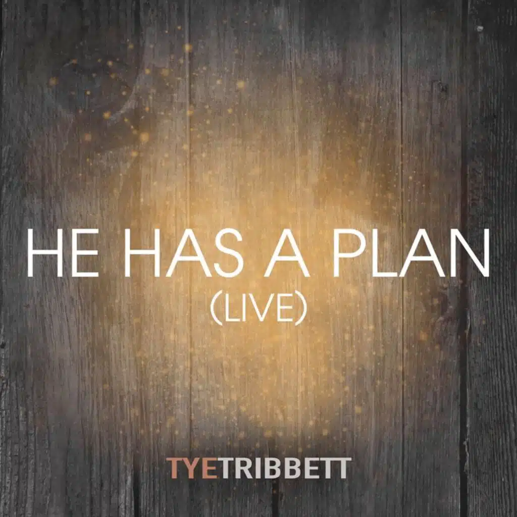 HE HAS A PLAN (Live)
