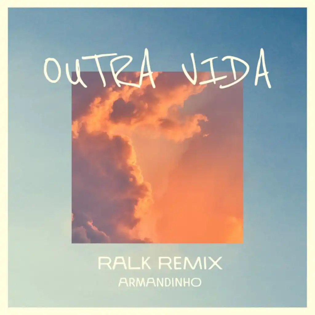 Outra Vida (Ralk Remix)