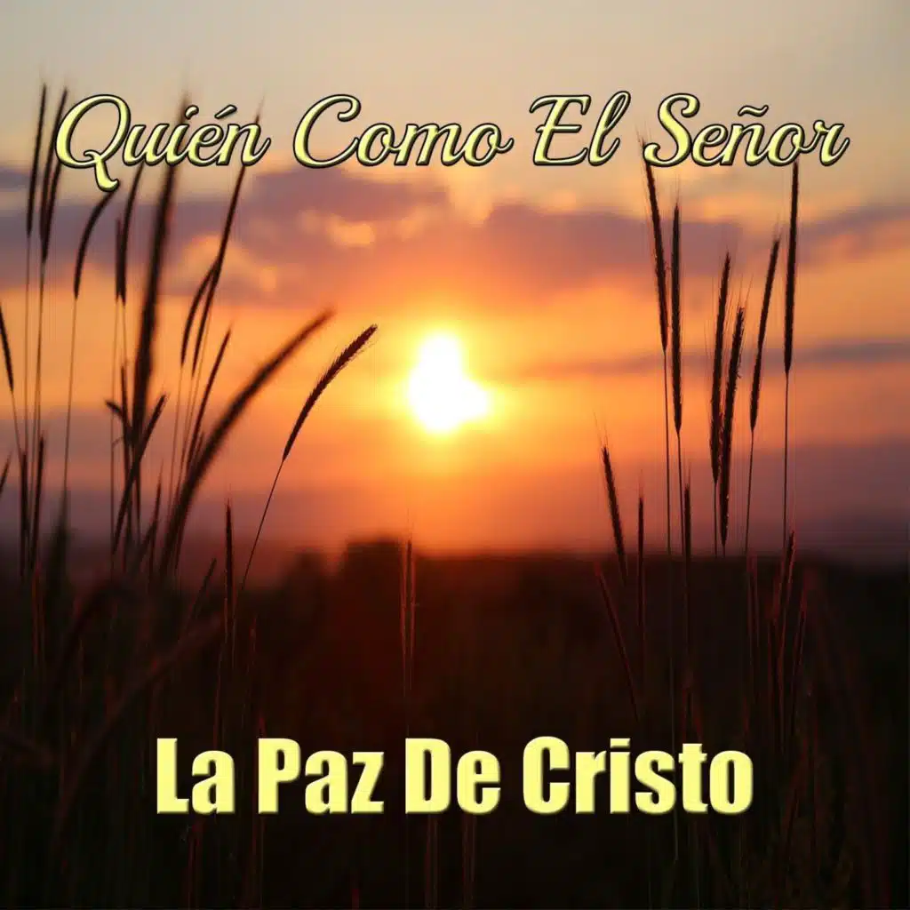 Quién Como el Señor