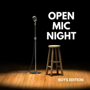 OPEN MIC NIGHT: Boys Edition