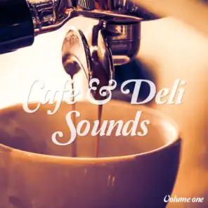 Café & Deli Sounds, Vol. 1 (Jazzy & Delicate Coffee Grooves)