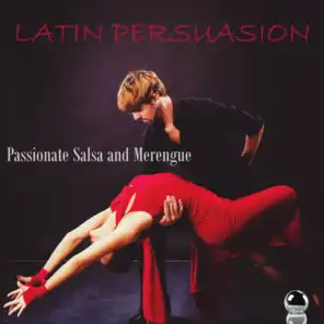 Latin Persuasion: Passionate Salsa and Merengue