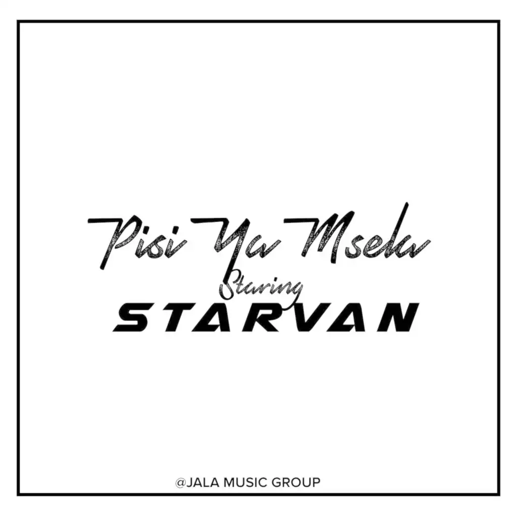 Starvan - Pisi Ya Msela