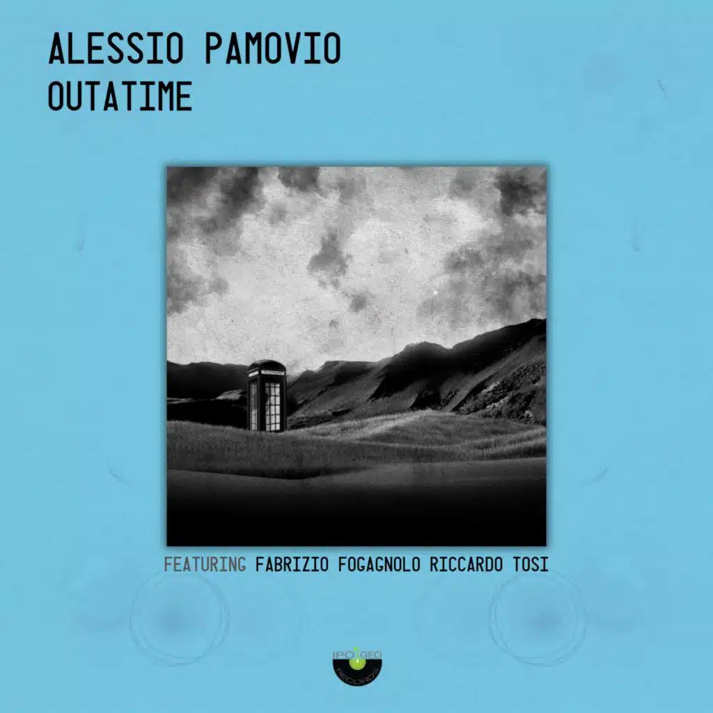 Outatime (feat. Fabrizio Fogagnolo & Riccardo Tosi)