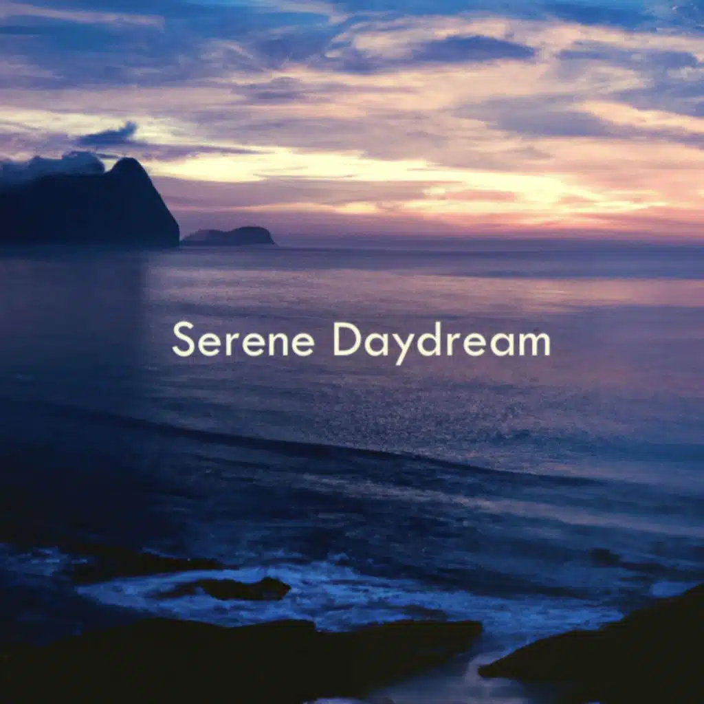 Serene Daydream