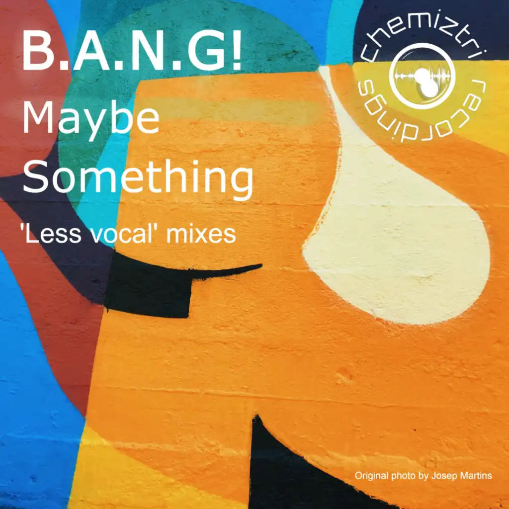 Maybe Something (Less Vocal Mixes)