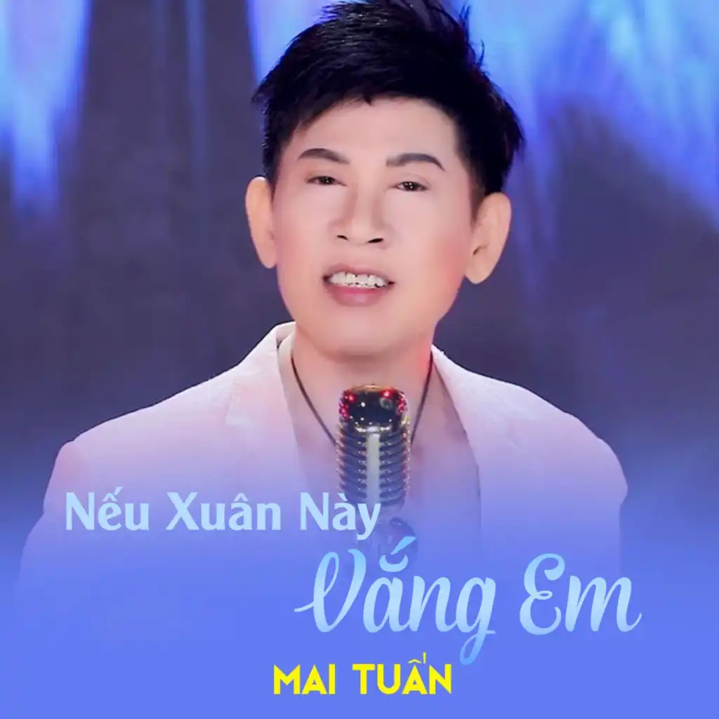 Nếu Xuân Này Vắng Em