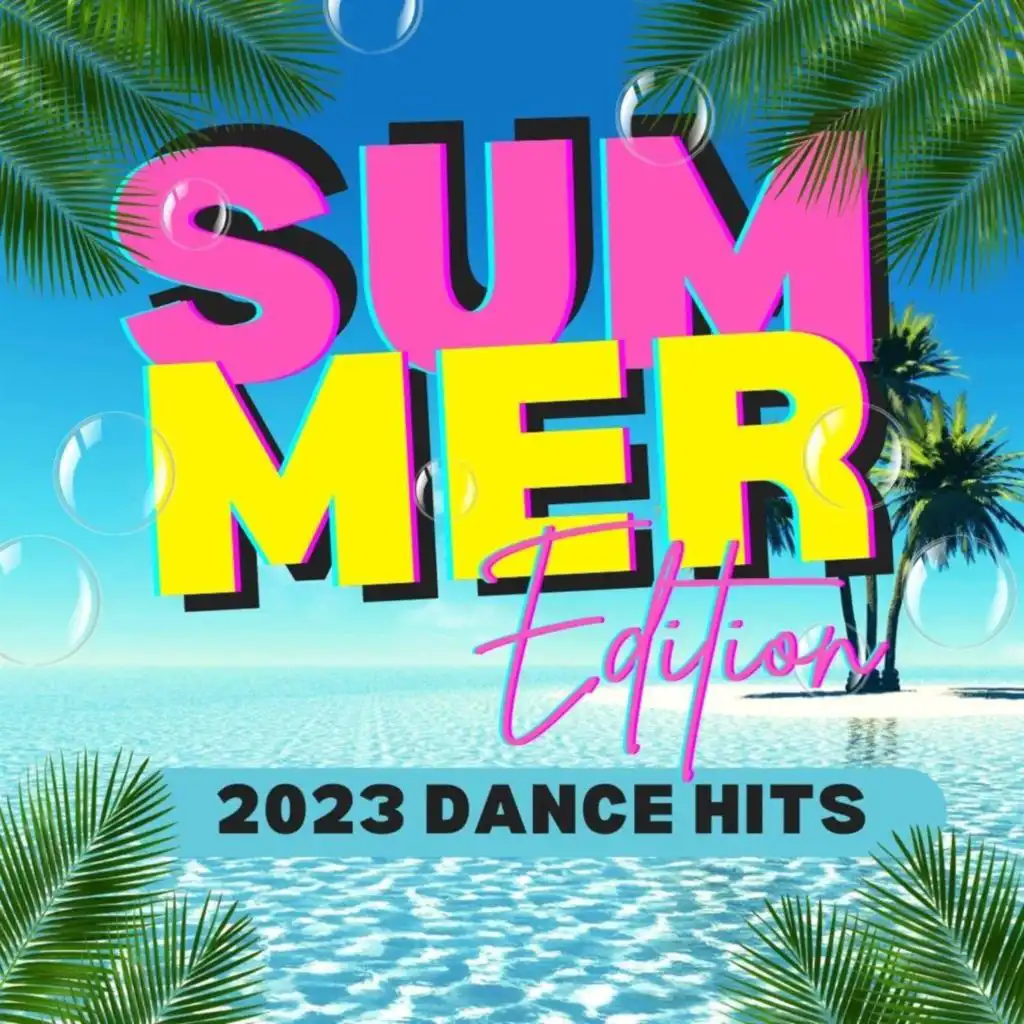 2023 DANCE HITS: SUMMER EDITION