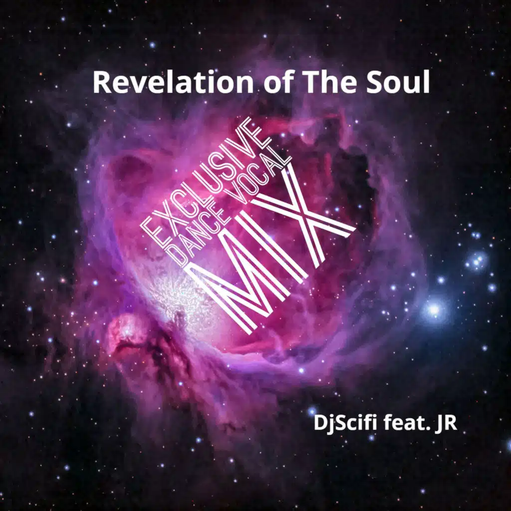 Revelation of the Soul (Exclusive Dance Vocal Mix) [feat. Jr]