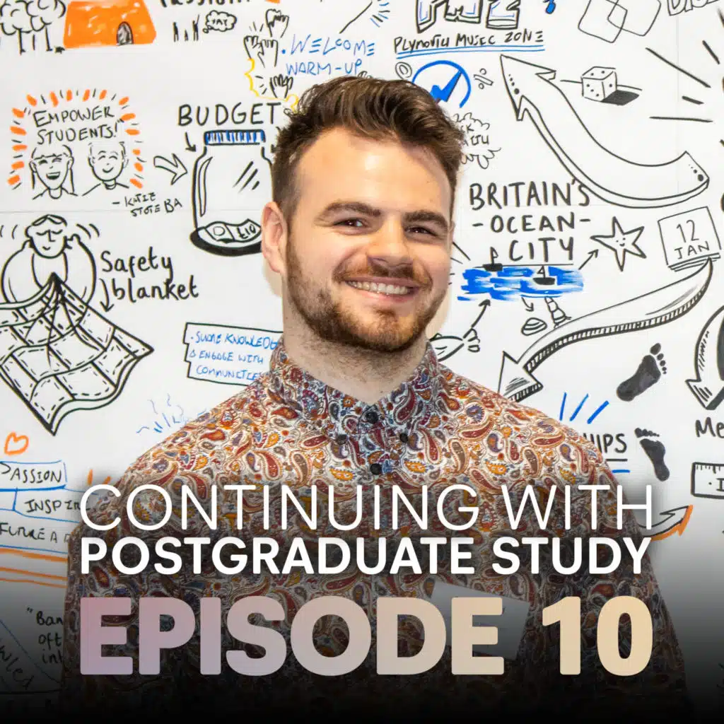 Episode 10 - Continuing with Postgraduate study