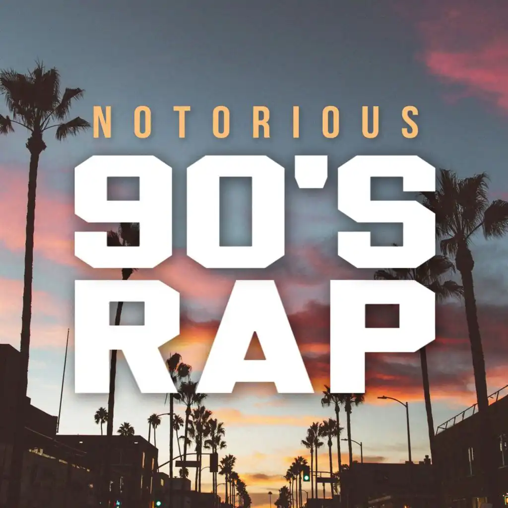 Notorious 90's Rap