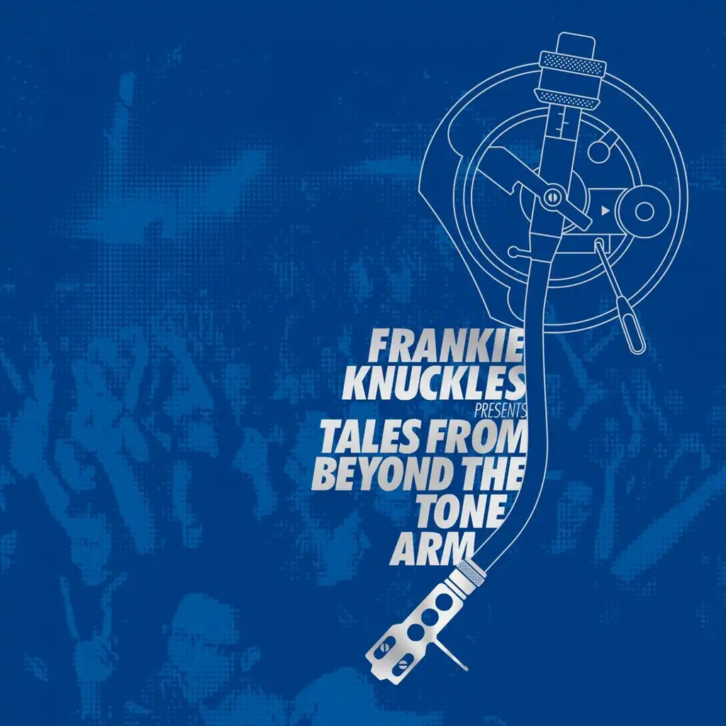 Frankie Knuckles Pres. Tales from Beyond the Tone Arm