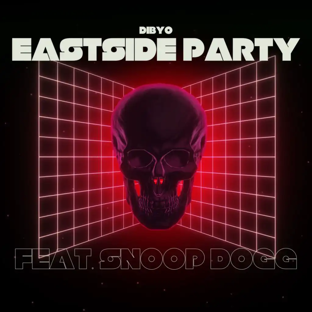 Eastside Party (feat. Snoop Dogg)