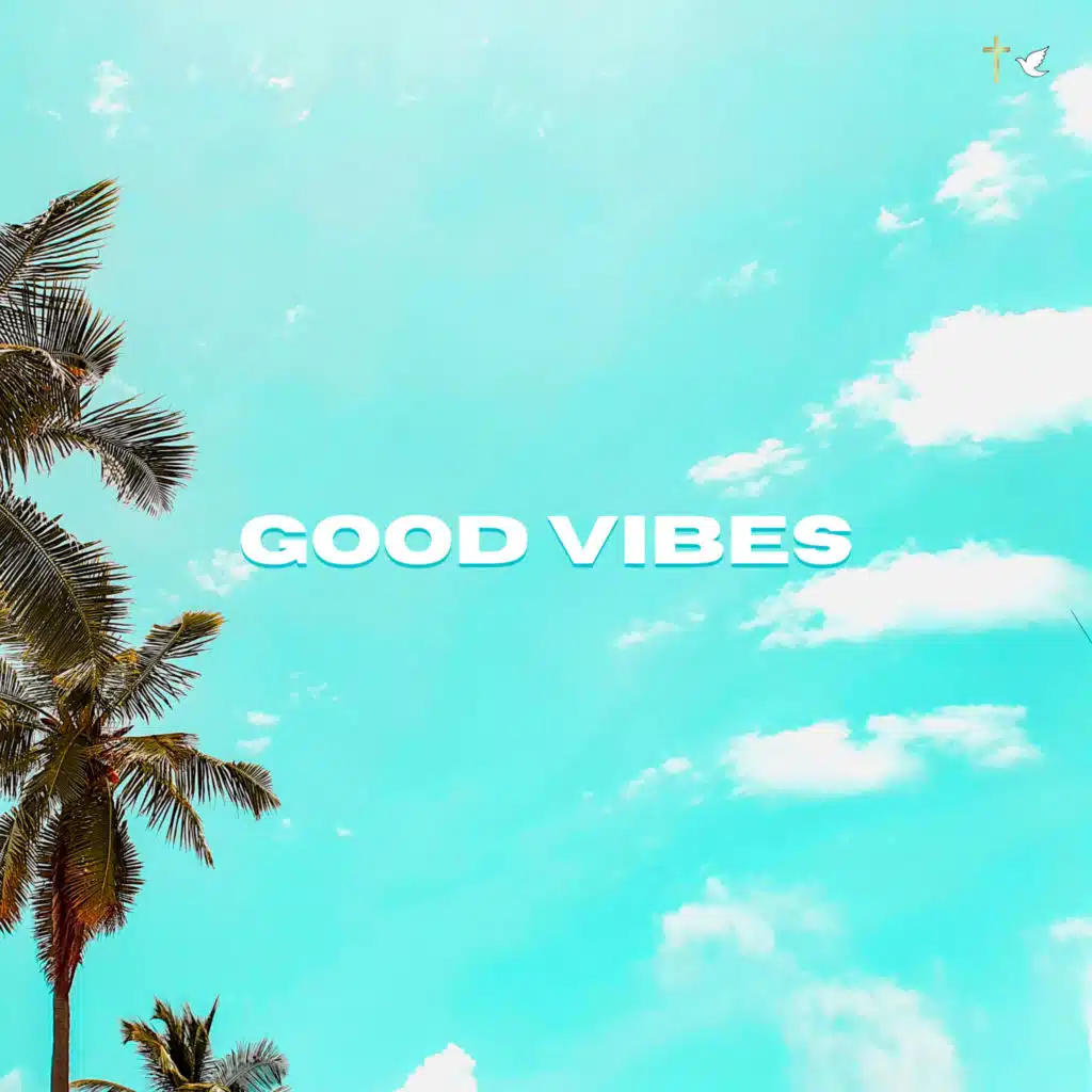 Good Vibes
