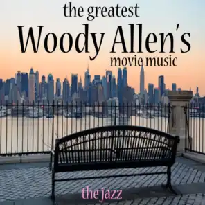 The Greatest Woody Allen's Movie Music (La grande musique jazz dans les films de Woody Allen)
