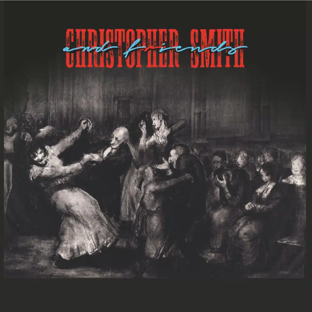 Christopher Smith and Friends