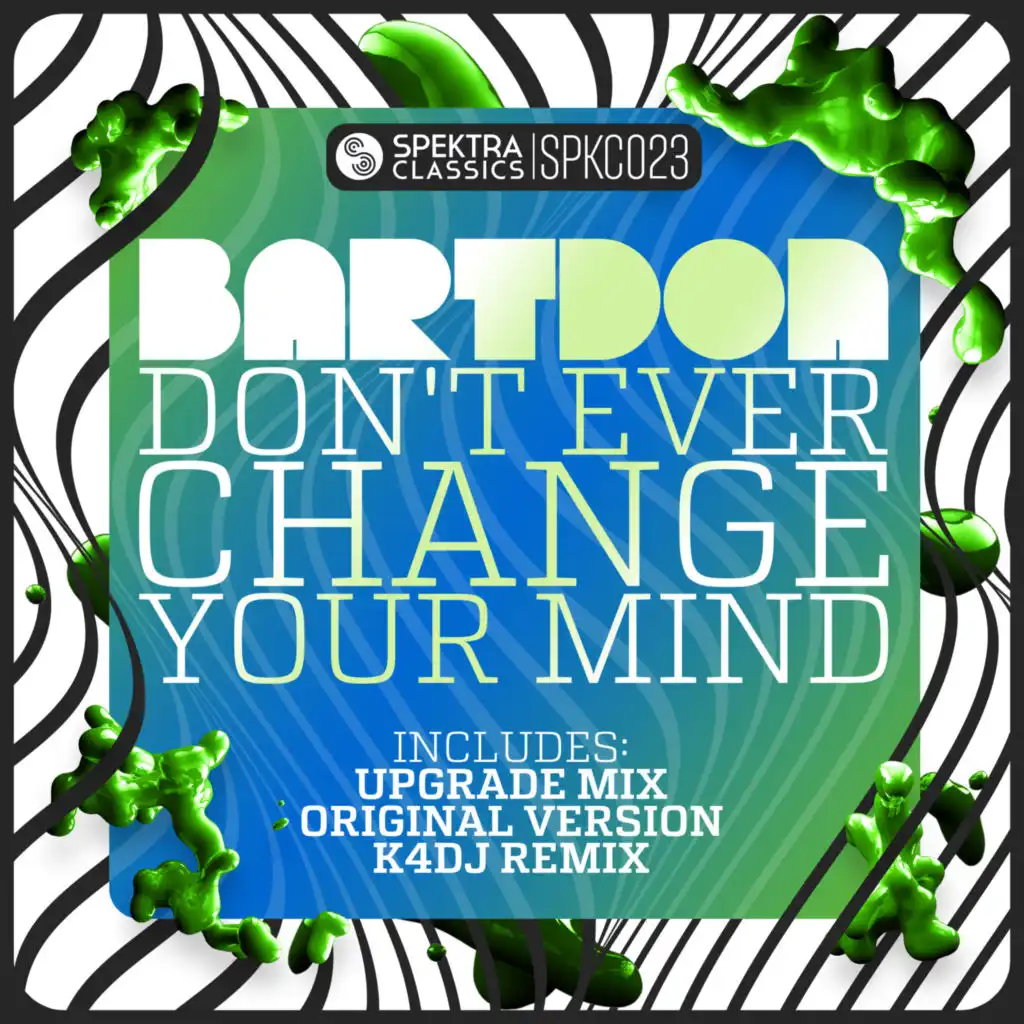 Don't Ever Change Your Mind (Upgrade Mix)