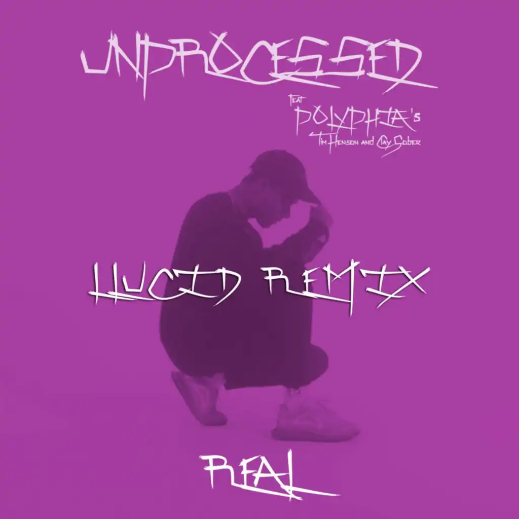 Real (Llucid Remix) [feat. Tim Henson & Clay Gober]