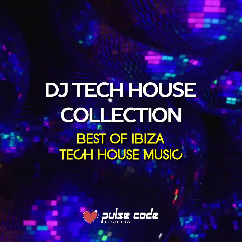 DJ Tech House Collection (Best of Ibiza Tech House Music)