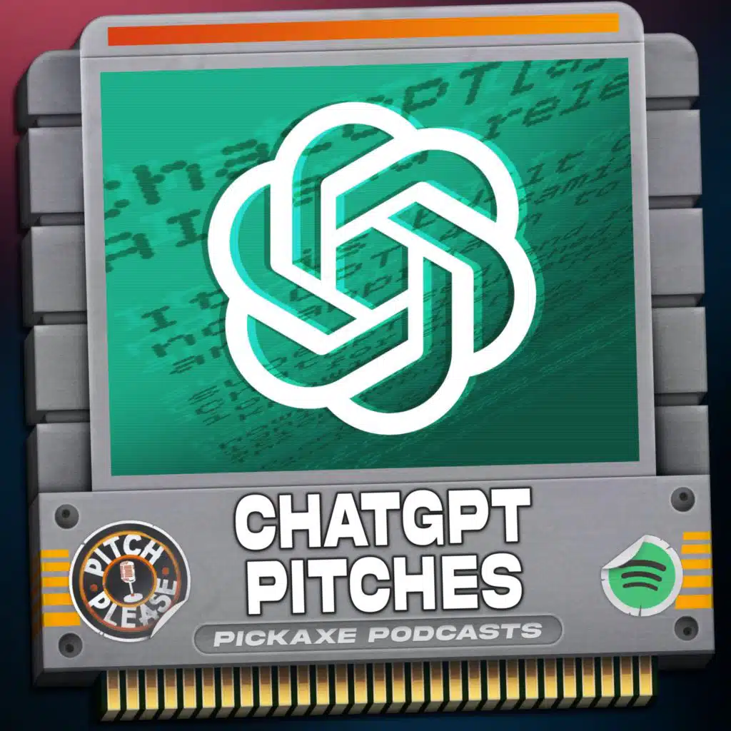 Pitch, Please - ChatGPT Pitches