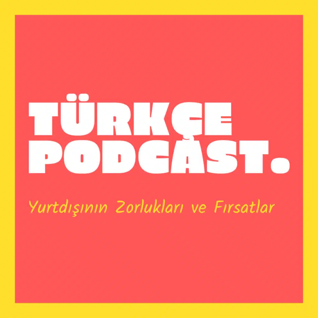 Yurtdışının Zorlukları ve Fırsatlar