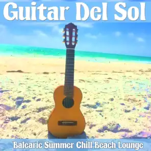 Guitar Del Sol (Balearic Summer Chill Beach Lounge)